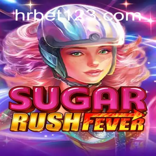 Descubra o Mundo Empolgante de SugarRushFever com HRbet